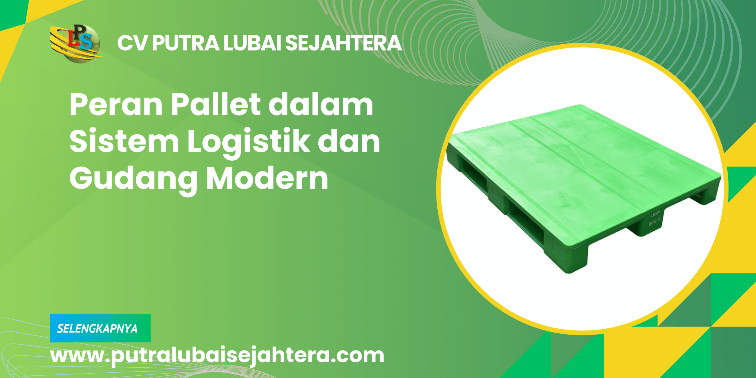 Peran Pallet dalam Sistem Logistik dan Gudang Modern